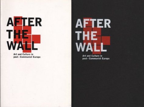Copertina del catalogo della mostra After the Wall art and culture in post-Communist Europa (Moderna Museet, Stoccolma, 16 ottobre 1999 – 16 gennaio 2000)